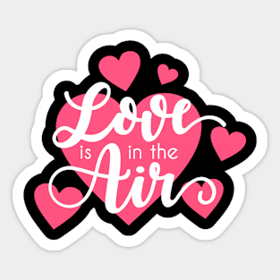 Love is in the Air Romantic Valentine Quote Sticker